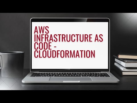Learn AWS Cloudformation Service -  Infrastructure as a Code