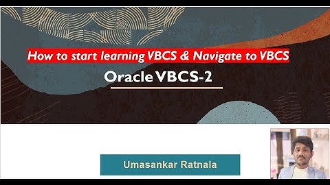 Oracle VBCS for Beginners-02: Full UI Walkthrough & Navigation