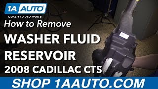 How to Replace Washer Fluid Reservoir 08-14 Cadillac CTS