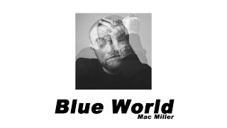 Mac Miller 맥 밀러 - Blue World 가사해석번역