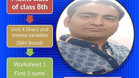 CLASS 8TH II DAV MATHS II UNIT 4 II DIRECT AND INVERSE VARIATION II WS 1 II FIRST 3 SUMS II PART 2