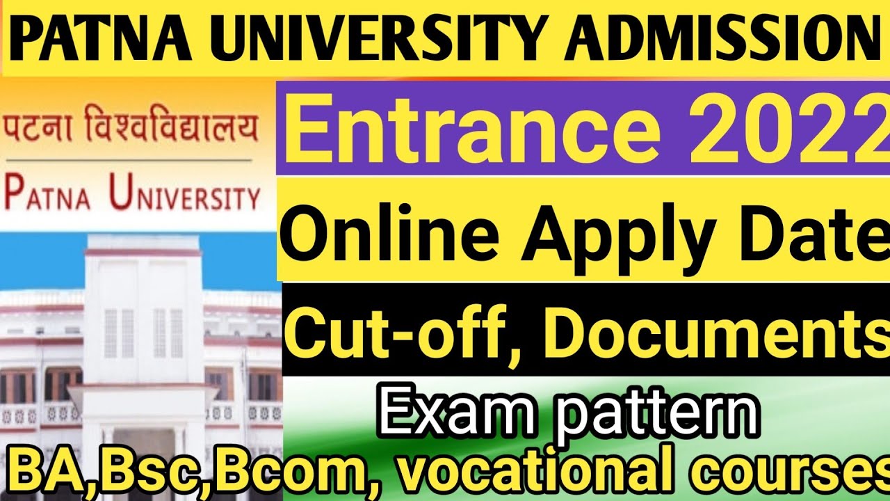 Patna university admission 2022 online apply Date for BA, Bsc, Bcom|| patna university Entrance 2022
