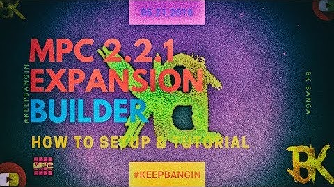 MPC EXPANSION BUILDER 2.0 HOW TO MAKE YOUR OWN MPC EXPANSION