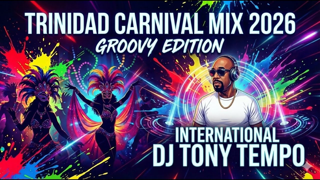 **DJ Tony Tempo – Trinidad Carnival 2026 | Groovy Soca Edition**