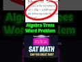 🧠 STOP Overthinking SAT Word Problems! 🌳 #shorts #algebra