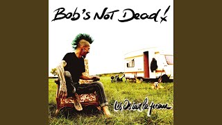 Video thumbnail of "Bob's Not Dead! - Les chansons d'amour..."