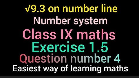 √9.3 on number line | Number system | Exercise 1.5, Q. No. 4 | NCERT maths  | Class IX | Robocompass