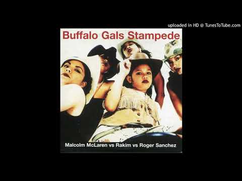 BUFFALO GALS STAMPEDE / MALCOLM MCLAREN VS. RAKIM VS. ROGER SANCHEZ