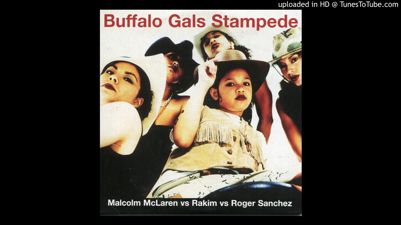 BUFFALO GALS STAMPEDE / MALCOLM MCLAREN VS. RAKIM VS. ROGER 