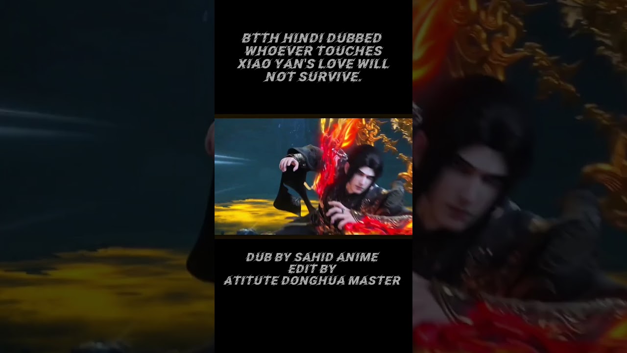Btth Hindi Dubbed ]Whoever touches Xiao Yan's love will not survive. 