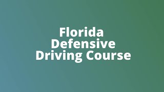 Florida Defensive Driving Course