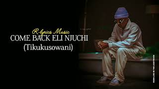 Eli Njuchi Come Back Tikukusowani Official Visualizer