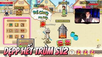 Dụ Thành Công Bà Chủ Kênh Qua Sv2 _ | Nồi Bánh Chưng May Mắn | Khởi Đầu Hoàn Hảo Lv 26 !