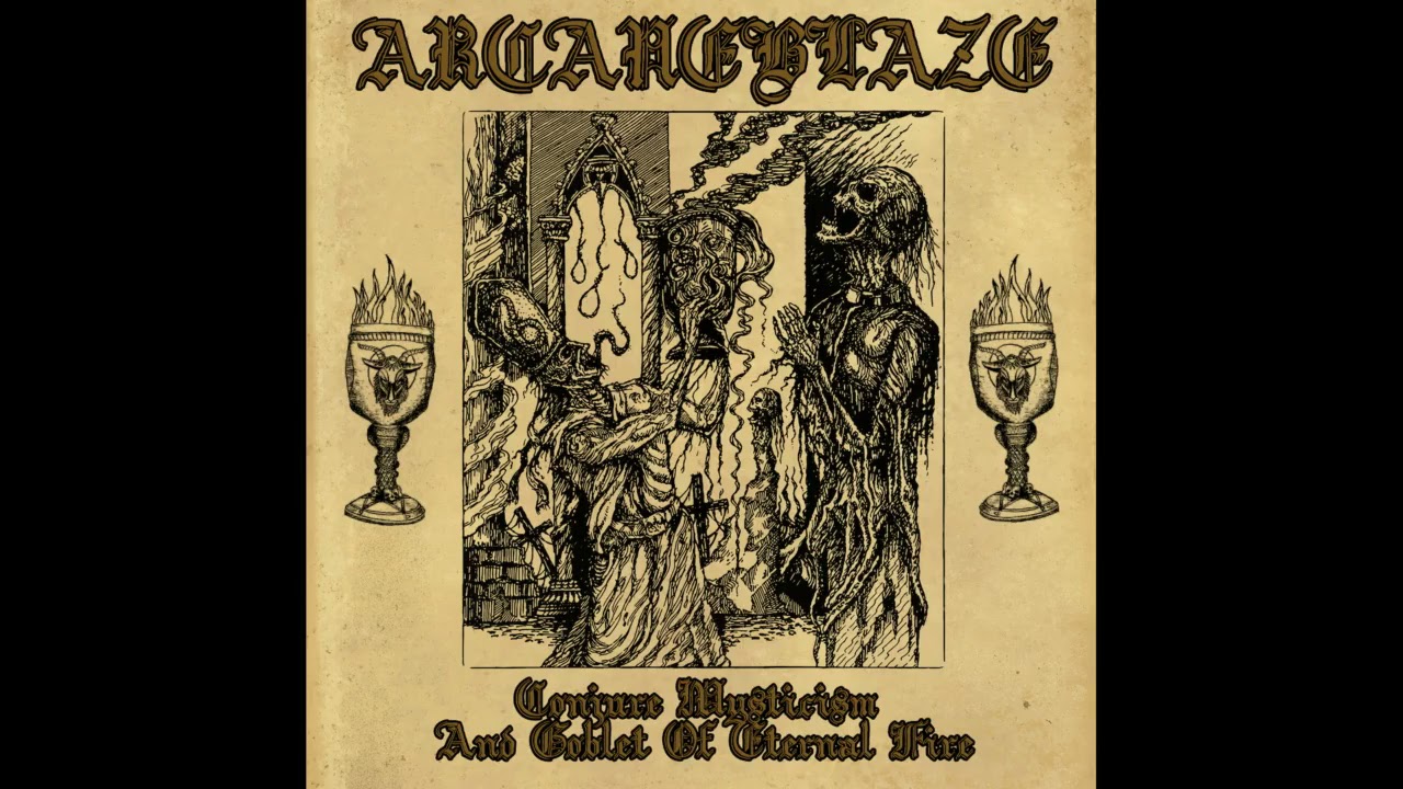 Arcaneblaze -  Conjure Mysticism and Goblet of Eternal Fire (Full Album, 2021)