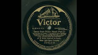 Victor Light Opera Company - Gems from Robin Hood (Part 2)