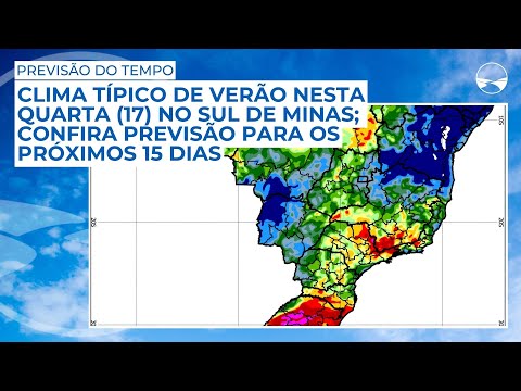 Clima típico de verão nesta quarta (17) no Sul de Minas; confira previsão para os próximos 15 dias