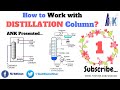 How to work with Distillation Column?