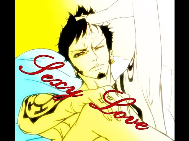 One Piece T R A F A ℓ G A R L A W 500 Subscriber Special Sexy Love Youtube