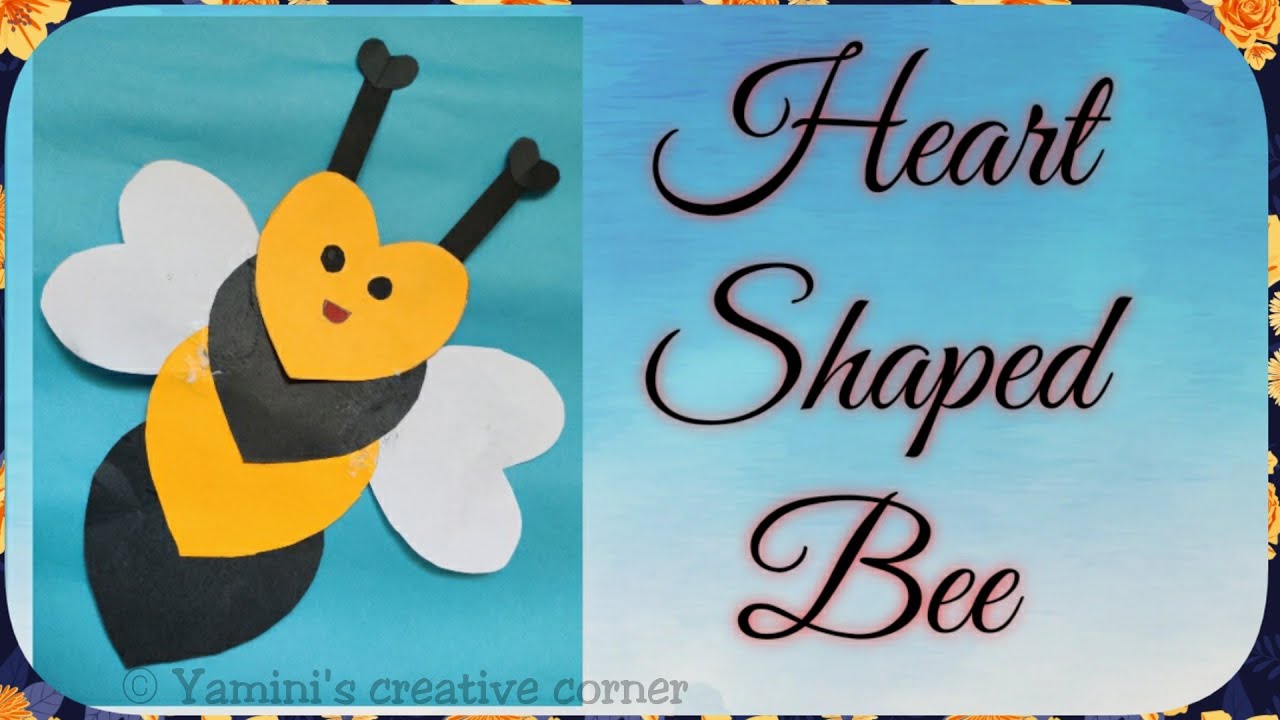 #52: How to make HEART SHAPED BEE  for kids || lockdown kids easy activities||