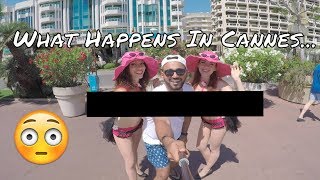 What Happens In Cannes...