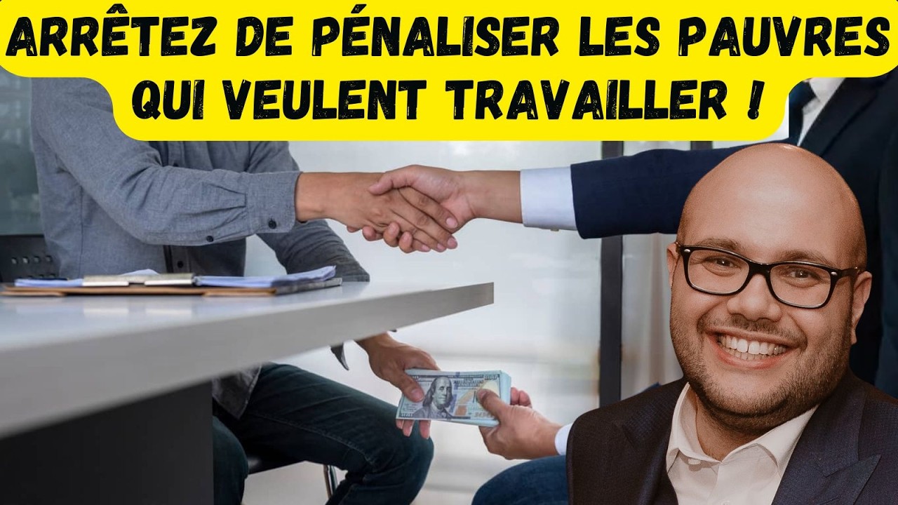 Arrêtez de pénaliser les pauvres qui veulent travailler !