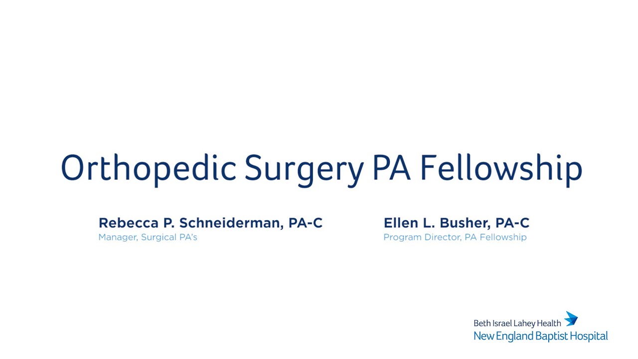 Orthopedic Surgery Physician Assistant Fellowship (OSPAF) – New England  Baptist Hospital