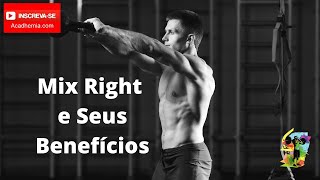 Que É Mix Right E Seus Benefícios