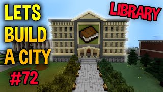 Lets Build A Minecraft City (72) - LIBRARY - How to Build a City