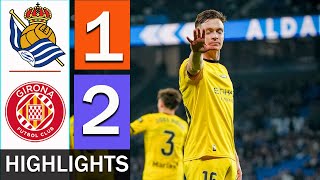 Girona Vs Real Sociedad 2-1 All Goals & Highlights Moments 2025 Hd
