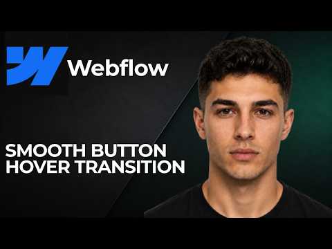 Webflow: Smooth Button Hover Transition (Pro UI Animation Tips)