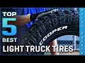 Top 5 Best Light Truck Tires Review in 2022