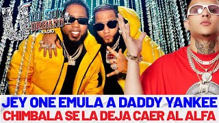 JEY ONE EMULANDO A DADDY YANKEE & CHIMBALA LE DA SU COCOTAZO A EL ALFA EL JEFE