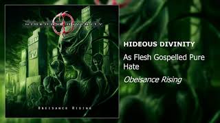 Hideous Divinity - As Flesh Gospelled Pure Hate
