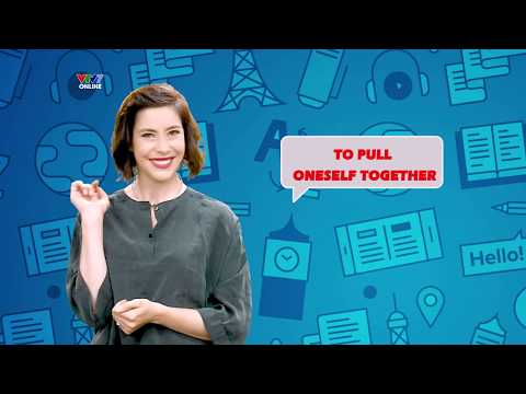 "PULL ONESELF TOGETHER" - English in a minute - Idioms & phrases [Eng/viet sub]