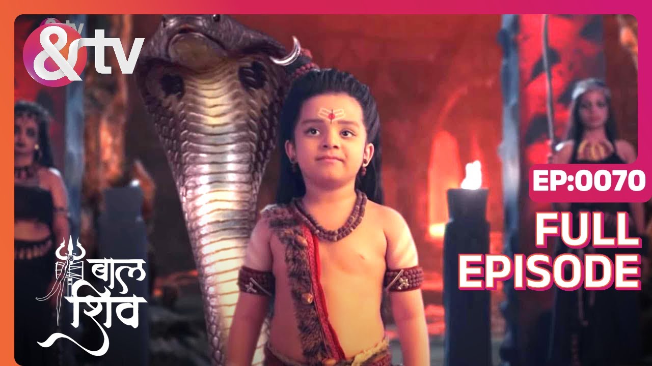 Shiv ने अजमुखी Se किया युद्ध |Baal Shiv |Full Ep 70 | 28 Feb 22| 