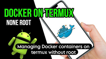 Docker on Termux without Root: Run Containers on Android | Step-by-Step Guide