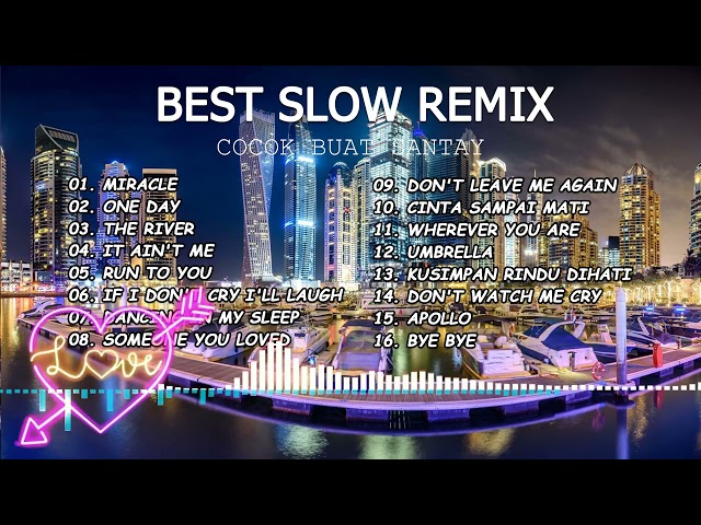 Full Album DJ Slow Remix 2023 - Nick Project / Rawi Beat Playlist class=