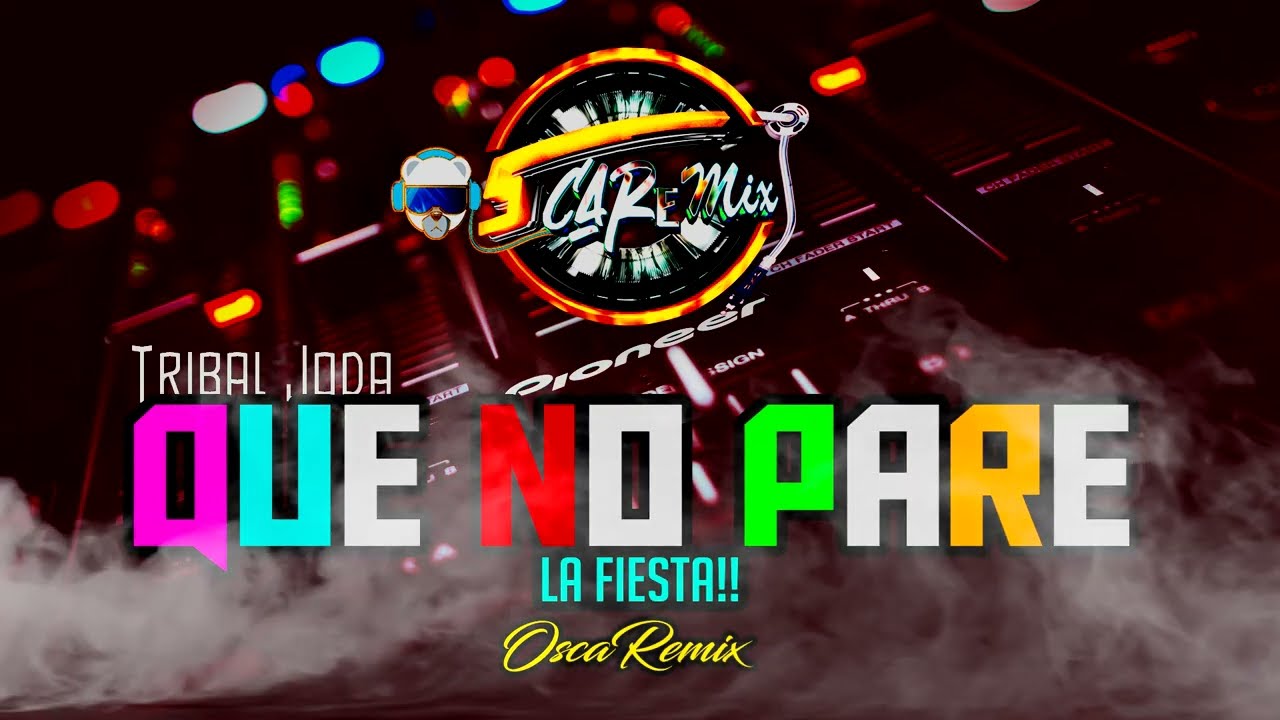 Que No Pare La Fiesta - Tribal  Mix 2022  