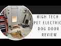 High tech pet electric door for dogs and cats  product review