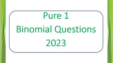 4.1 Binomial Expansion 2023 | Pure 1