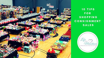 10 TIPS FOR SHOPPING CONSIGNMENT SALES - PREPERATION IS KEY
