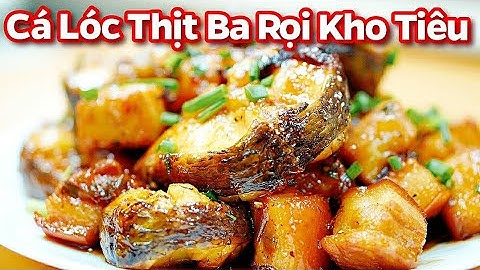 CÁ LÓC THỊT BA RỌI KHO TIÊU Xem Là Muốn Ăn - Nấu Ăn Ngon Ánh Vlog #63