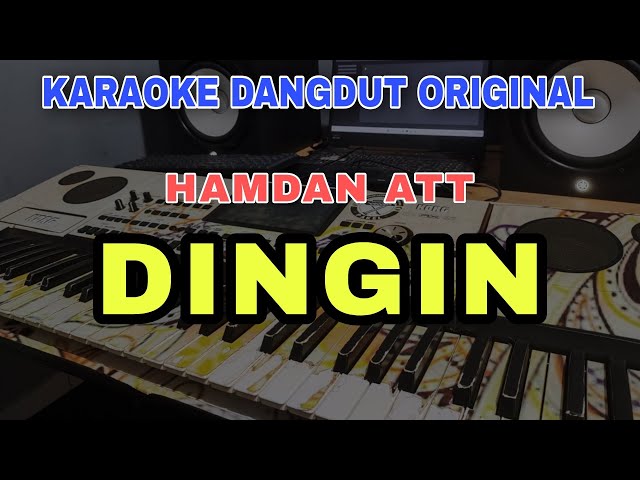 DINGIN - HAMDAN ATT | DANGDUT ORIGINAL VERSI MANUAL ORGEN TUNGGAL (LIRIK KARAOKE) class=