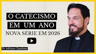 Catecismo Em Um Ano - Padre Adriano Zandoná