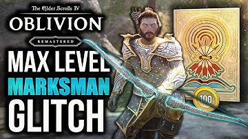 Oblivion Remastered: How To Level MARKSMAN SKILL FAST GLITCH  (Level 1 to 100 in Mins)