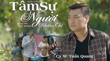 TÂM SỰ NGƯỜI KHIẾM THỊ VOL8 ➤ TUẤN QUANG ➤ GIỌNG HÁT NGỌT NGÀO RU NGỦ VỀ ĐÊM