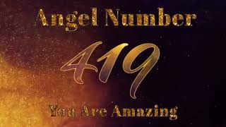 What is the Meaning of Angel Number 419 |  Help the world wake up…..
