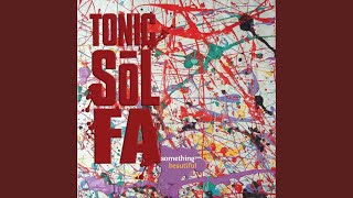 Watch Tonic Solfa Something Beautiful video