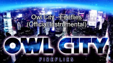 Owl City - Fireflies (Official Instrumental - No Backing Vocals)