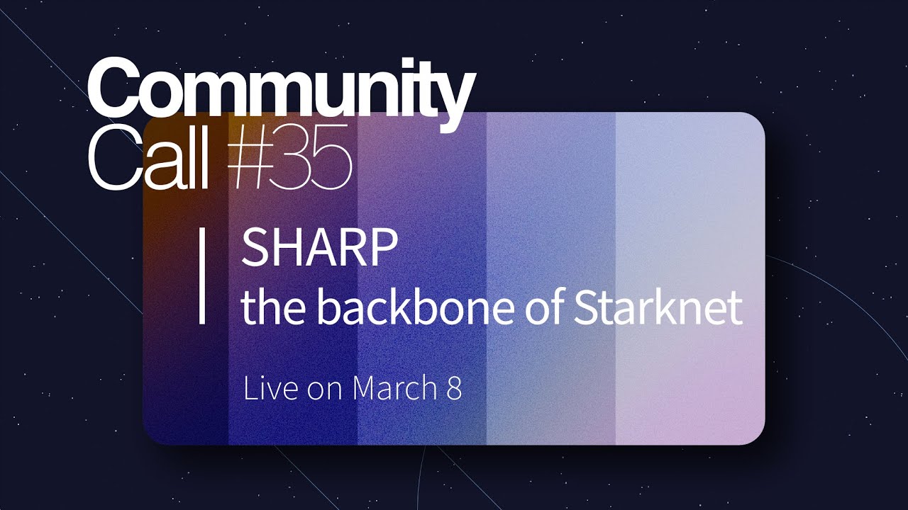 Starknet Community Call #35 | SHARP - the backbone of Starknet - YouTube